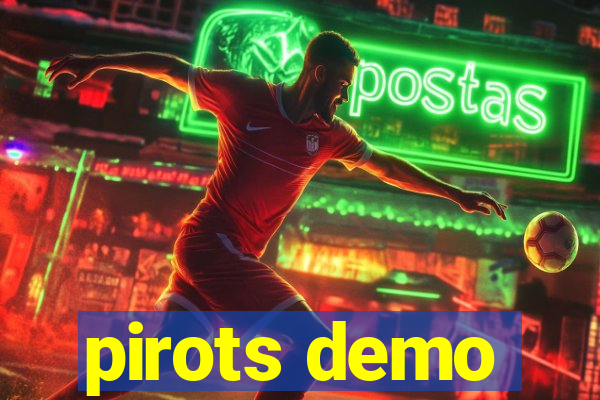 pirots demo